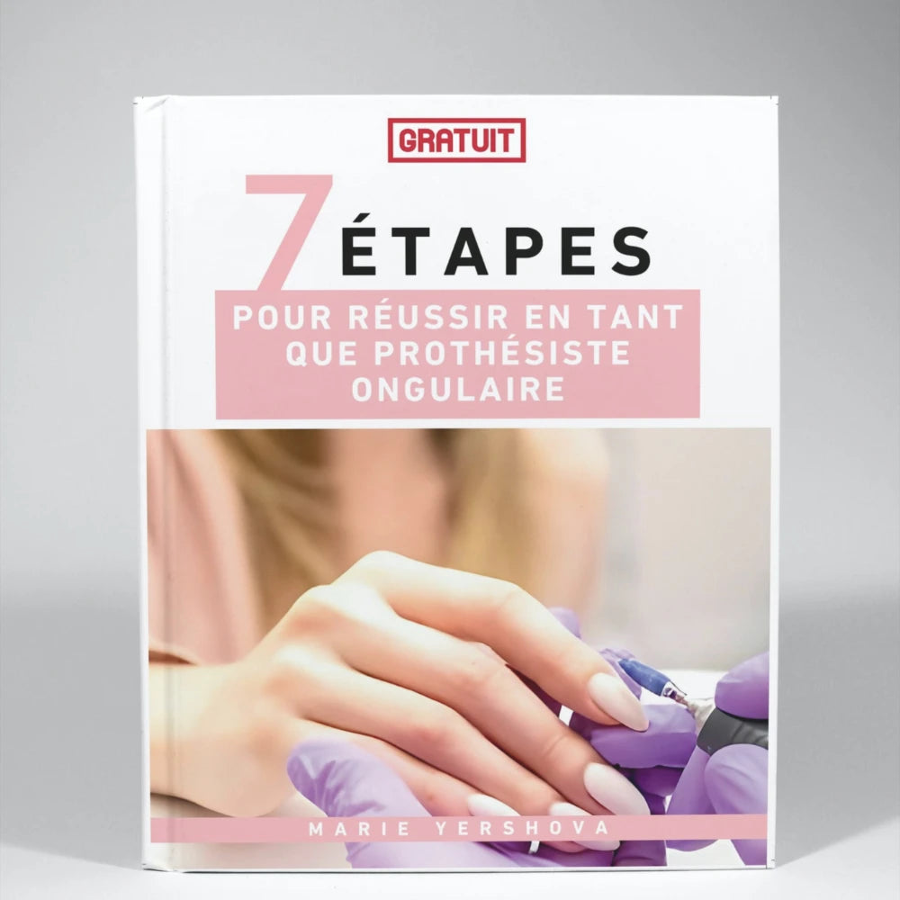 7 étapes pour réussir en tant que prothésiste ongulaire